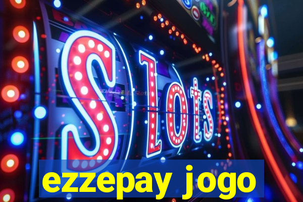 ezzepay jogo